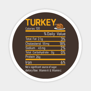 Turkey Nutrition Facts Funny Thanksgiving Costume Christmas T-Shirt Magnet